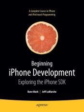 book cover of Beginning iPhone Development: Exploring the iPhone SDK (Beginning) by Dave Mark