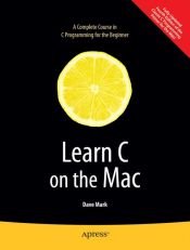 book cover of Learn C on the Mac by Dave Mark