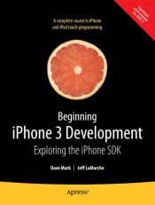 book cover of Beginning iPhone 3 Development: Exploring the iPhone SDK by Dave Mark