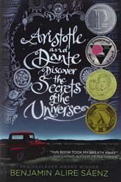 book cover of Aristotle and Dante Discover the Secrets of the Universe by Benjamin Alire Sáenz
