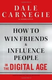 book cover of How to Win Friends and Influence People in the Digital Age by Dale Carnegie & Associates