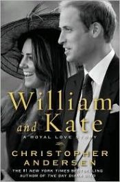 book cover of William and Kate: A Royal Love Story by Christopher Andersen