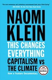 book cover of This Changes Everything: Capitalism vs. The Climate by Naomi Klein
