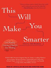 book cover of This Will Make You Smarter: New Scientific Concepts to Improve Your Thinking by John Brockman