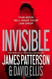 book cover of Invisible by David Ellis|James Patterson
