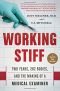 Working Stiff: Two Years, 262 Bodies, and the Making of a Medical Examiner