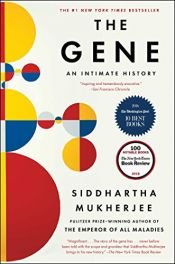book cover of The Gene: An Intimate History by Сиддхартха Мукерджи