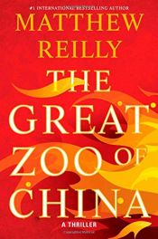 book cover of The Great Zoo of China by Matthew Reilly