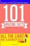 All the Light We Cannot See - 101 Amazing Facts: Fun Facts & Trivia Tidbits