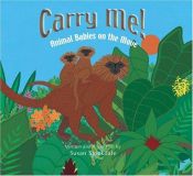 book cover of Carry Me! Animal Babies on the Move by Susan Stockdale