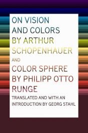book cover of On vision and colors : an essay by Артур Шопенхауер
