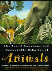 book cover of The secret language and remarkable behavior of animals by Janine Benyus