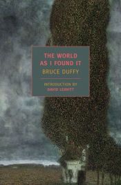 book cover of The world as I found it by Bruce Duffy