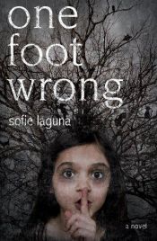 book cover of One foot wrong by Sofie Laguna