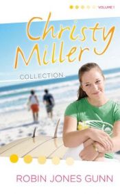 book cover of Summer Promise/A Whisper and a Wish/Yours Forever (The Christy Miller Series 1-3) (Christy Miller Collection, Volume 1) by Robin Jones Gunn