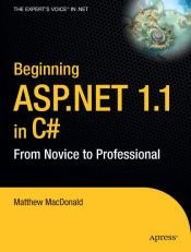 book cover of Beginning ASP.NET 1.1 in C#: From Novice to Professional (Novice to Professional) by Matthew MacDonald