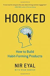 book cover of Hooked: How to Build Habit-Forming Products by Nir Eyal