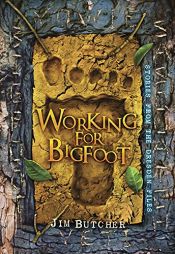 book cover of Working for Bigfoot by Τζιμ Μπούτσερ
