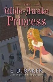 book cover of The Wide-Awake Princess by E. D. Baker