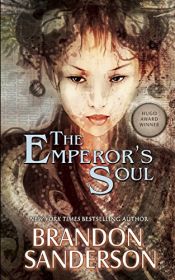 book cover of The Emperor's Soul by Брандън Сандерсън