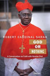 book cover of God or Nothing: A Conversation on Faith by Cardinal Robert Sarah|Nicolas Diat