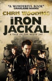 book cover of The Iron Jackal by Chris Wooding