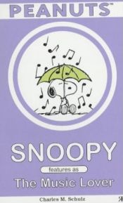book cover of Snoopy Features as the Music Lover (Peanuts Pocket) by Charles M. Schulz
