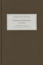 book cover of German Romance III: Iwein, or The Knight with the Lion (Arthurian Archives) by هارتمان فون أوه