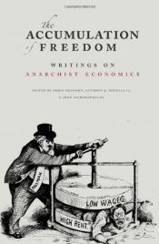 book cover of The Accumulation of Freedom: Writings on Anarchist Economics by Autor nicht bekannt