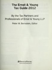 book cover of The Ernst & Young Tax Guide 2012: Preparing Your 2011 Taxes by Peter L. Bernstein