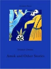 book cover of Amok and Other Stories by שטפן צווייג