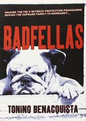 book cover of Badfellas by Tonino Benacquista