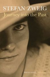 book cover of Journey Into the Past by Stefan Zweig