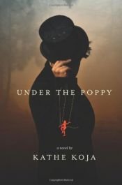 book cover of Under the poppy by Kathe Koja