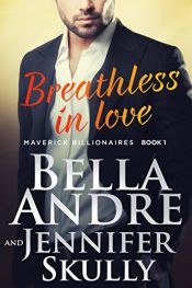 book cover of Breathless In Love (The Maverick Billionaires, Book 1) by Bella Andre|Jennifer Skully