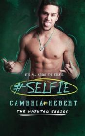 book cover of #Selfie by Cambria Hebert