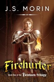 book cover of Firehurler (Twinborn Trilogy Book 1) by J.S. Morin