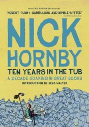 book cover of Ten Years in the Tub by Nick Hornby