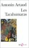 Die Tarahumaras. Revolutionäre Botschaften