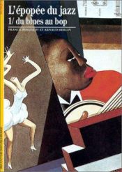 book cover of L'Epopée du jazz, tome 1 : Du blues au bop by Franck Bergerot