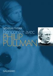 book cover of Rencontre avec Philip Pullman by Nicholas Tucker