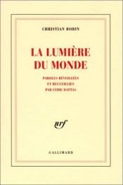 book cover of La Lumière du monde by Christian Bobin