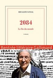 book cover of 2084. La fin du monde by Boualem Sansal