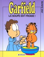 book cover of Soupe est froide (la) garfield 21 by Jim Davis