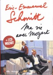 book cover of Mijn leven met Mozart roman by Ерик-Еманюел Шмит