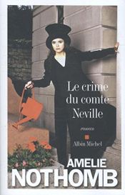 book cover of Le crime du comte Neville by Amélie Nothomb