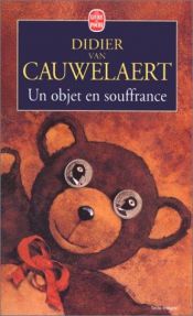 book cover of Un objet en souffrance by Didier Van Cauwelaert