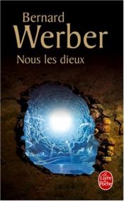 book cover of Cycle des Dieux, Tome 1 : Nous, les dieux : L'Ile des sortilèges by برنارد فيربير