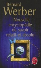 book cover of Nouvelle encyclopédie du savoir relatif et absolu by Բերնար Վերբեր