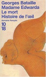 book cover of Madame Edwarda ; Le mort ; Histoire de l'oeil by 조르주 바타이유